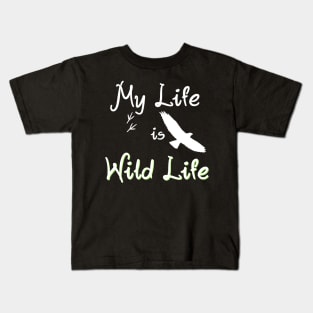 My Life is Wild Life Kids T-Shirt